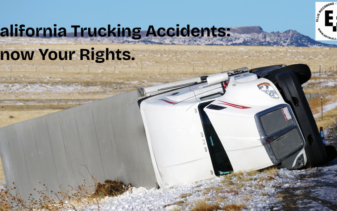 Trucking Accidents in California: Understanding Your Legal Rights and Next Steps